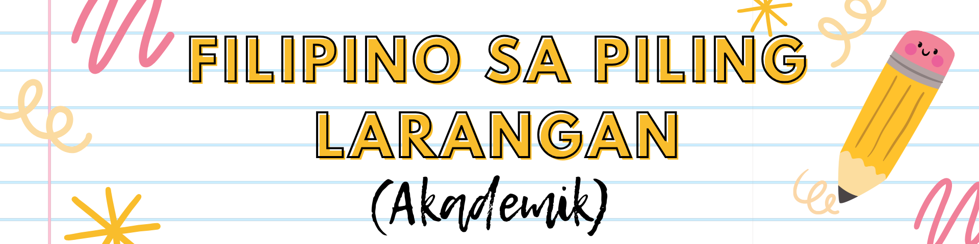 Grade 12- Pacioli  PILIPINO PARA SA PILING LARANG- AKADEMIK